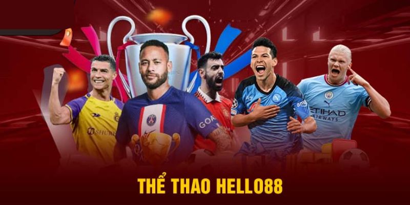 Thể thao là sảnh chơi không thể bỏ lỡ tại Hello88